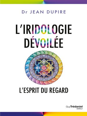 cover image of L'iridologie dévoilée--L'esprit du regard